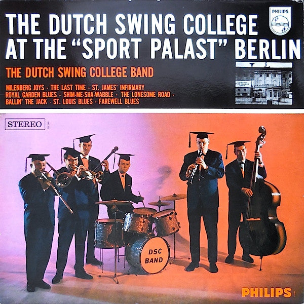 The Dutch Swing College Band – Dutch Swing College At The "Sport Palast", Berlin