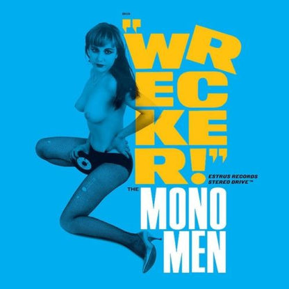 The Mono Men – Wrecker!