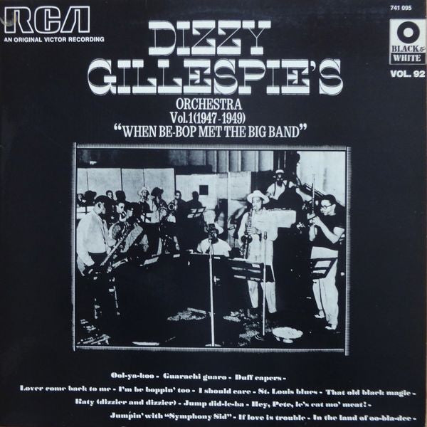 Dizzy Gillespie And His Orchestra – Vol. 1 (1947-1949) "When Be-Bop Met The Big Band"