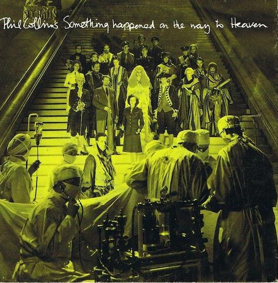 Phil Collins – Something Happened On The Way To Heaven