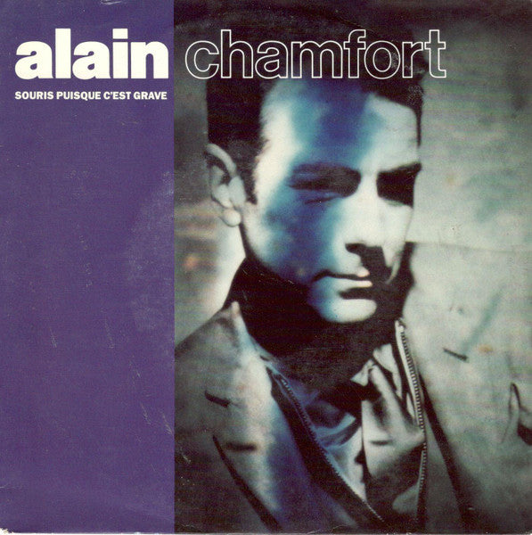 Alain Chamfort – Улыбайся, раз всё так серьёзно