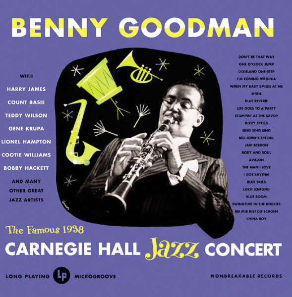 Benny Goodman – The Famous 1938 Carnegie Hall Jazz Concert