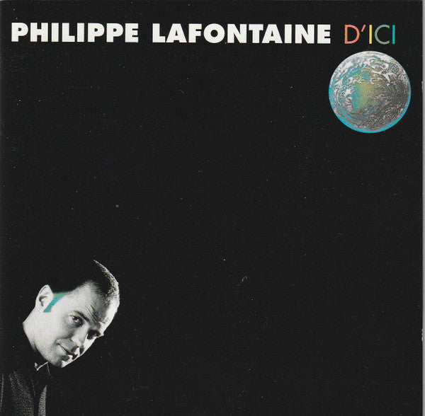 Philippe Lafontaine – D'Ici
