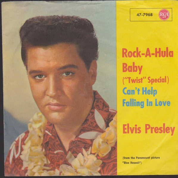 Elvis Presley – Rock-A-Hula Baby ("Twist Special") / Can't Help Falling In Love