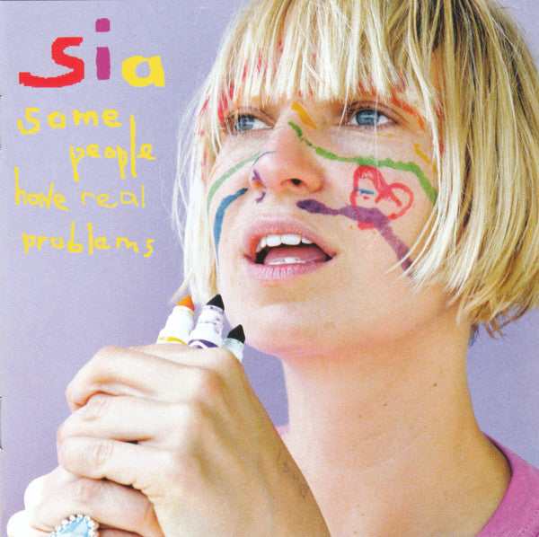 Sia – Some People Have Real Problems