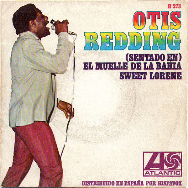 Otis Redding – (Sentado En) El Muelle De La Bahia / Sweet Lorene