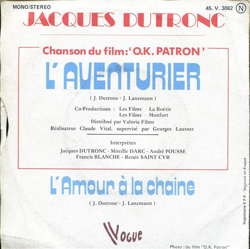 Jacques Dutronc – L'Aventurier (Chanson Du Film "O.K. Patron") / L'Amour À La Chaine