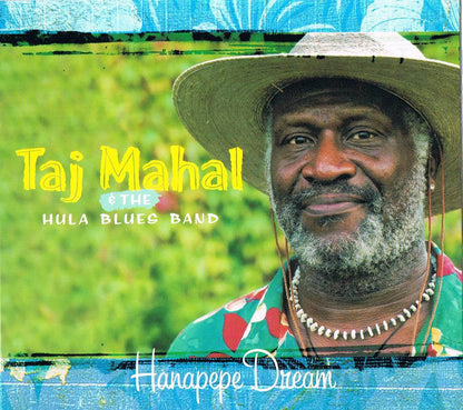 Taj Mahal & The Hula Blues Band – Hanapepe Dream