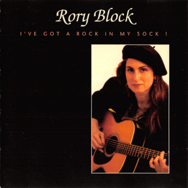 Rory Block – I've Got A Rock In  My Sock!