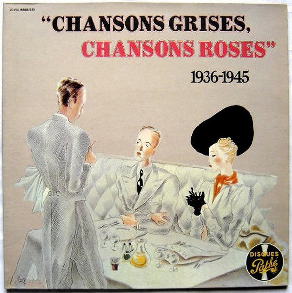 Various – Chansons Grises, Chansons Roses (1936-1945)