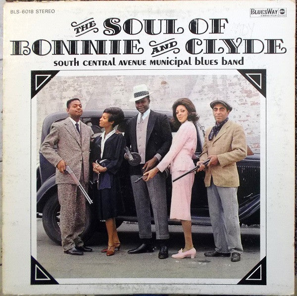 South Central Avenue Municipal Blues Band – The Soul Of Bonnie And Clyde
