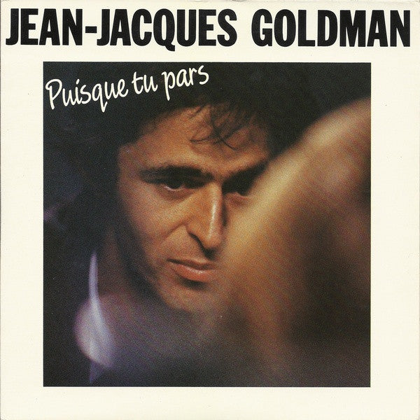 Jean-Jacques Goldman – Puisque Tu Pars