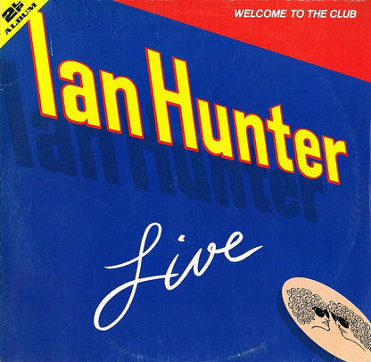 Ian Hunter – Welcome To The Club (Live)