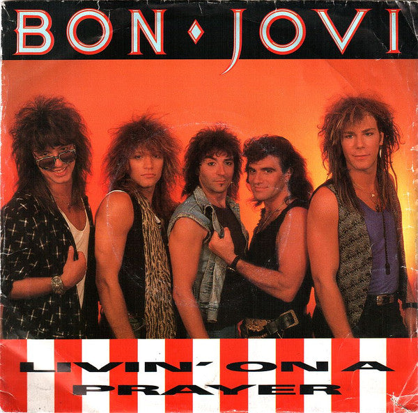 Bon Jovi – Livin' On A Prayer