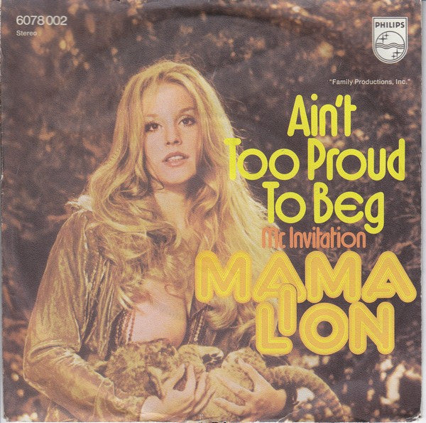 Mama Lion – Ain't Too Proud To Beg