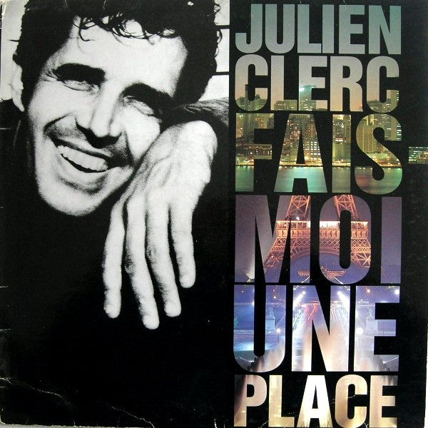 Julien Clerc – Fais-Moi Une Place