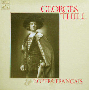 Georges Thill – Georges Thill Et L'Opéra Français