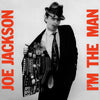 Joe Jackson – I'm The Man — photo 1
