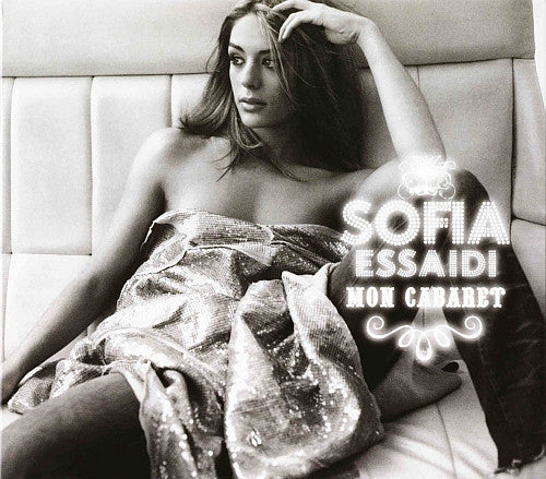 Sofia Essaïdi – Mon Cabaret