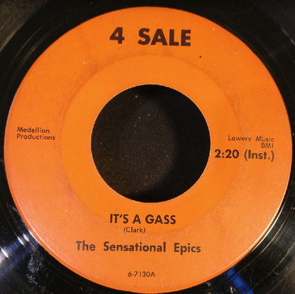 The Sensational Epics – It's A Gass / I've Been Hurt