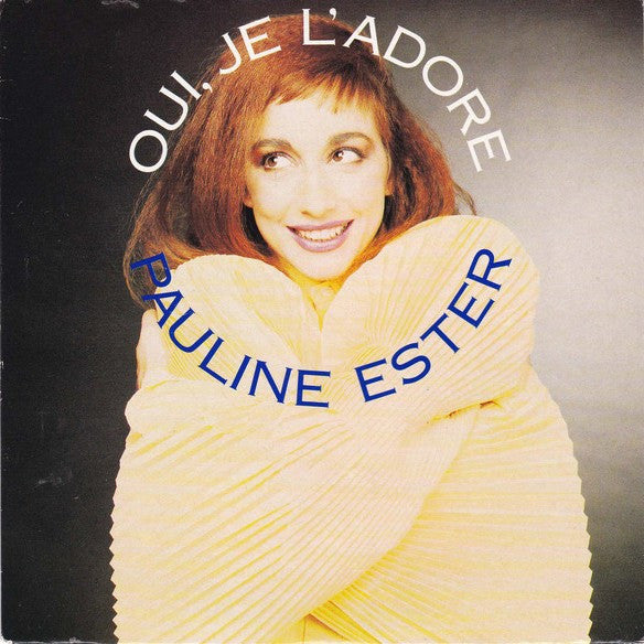 Pauline Ester – Oui, Je L'adore