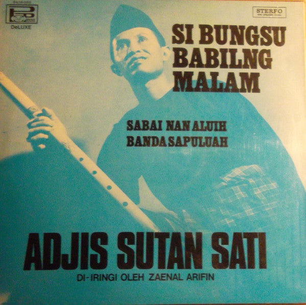 Adjis Sutan Sati Di-Iringi Oleh Zaenal Combo Dbp. Zaenal Arifin – Si Bungsu Babilng Malam