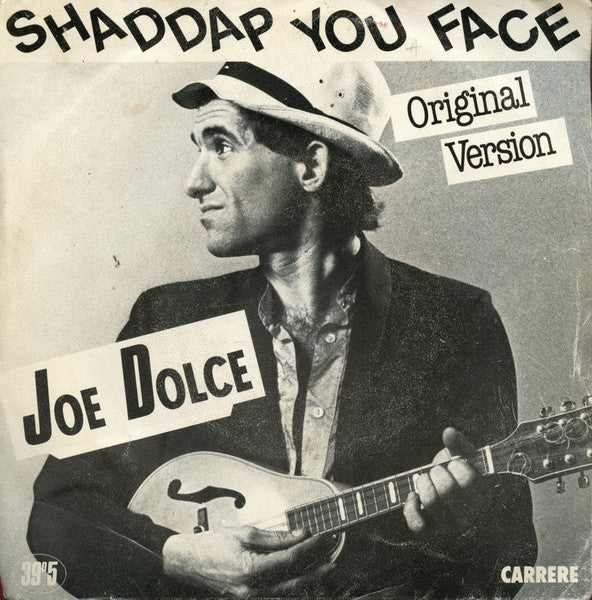 Joe Dolce – Shaddap You Face