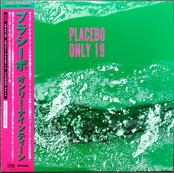 Placebo (2) – Only 19