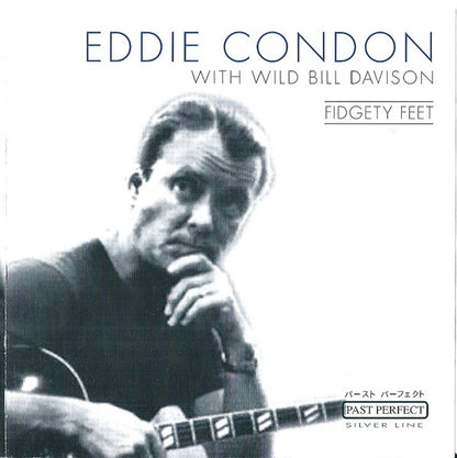 Eddie Condon With Wild Bill Davison – Fidgety Feet