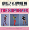 The Supremes – You Keep Me Hangin' On / Remove This Doubt — photo 1