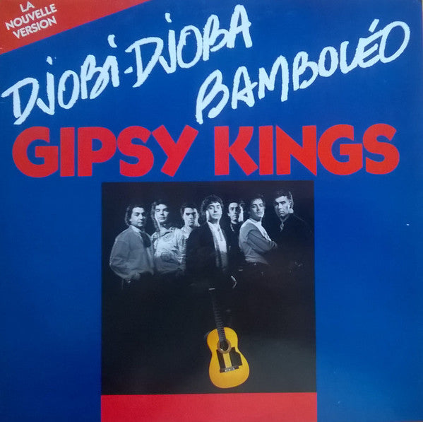 Gipsy Kings – Bamboléo / Djobi-Djoba - La Nouvelle Version