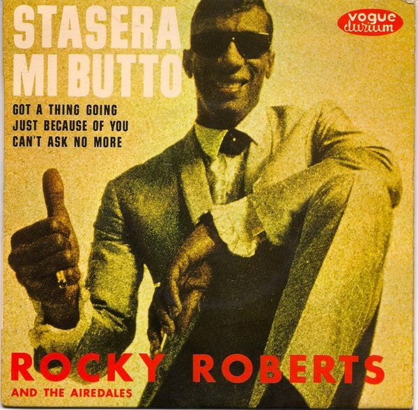 Rocky Roberts & The Airedales – Stasera Mi Butto