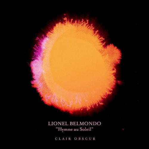 Lionel Belmondo, Hymne Au Soleil – Clair Obscur