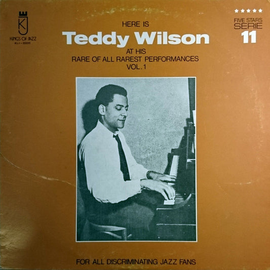 Teddy Wilson – Here Is Teddy Wilson At His Rare Of All Rarest Performances Vol. 1