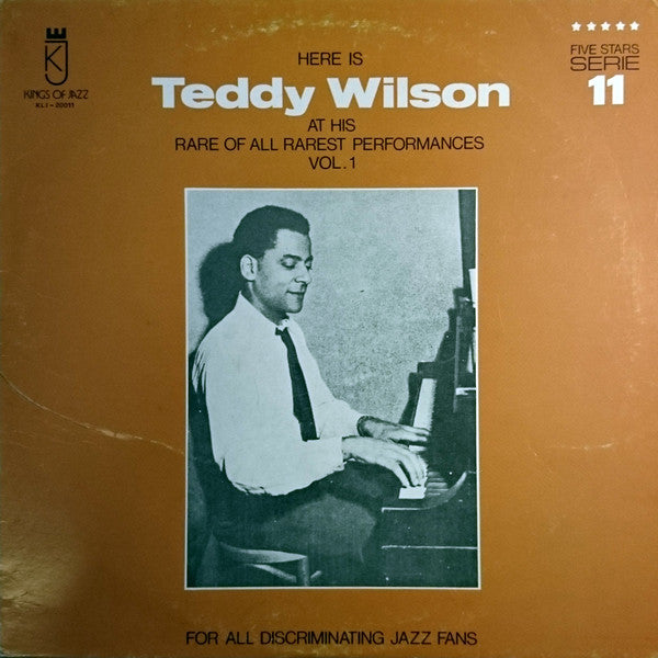 Teddy Wilson – Here Is Teddy Wilson At His Rare Of All Rarest Performances Vol. 1