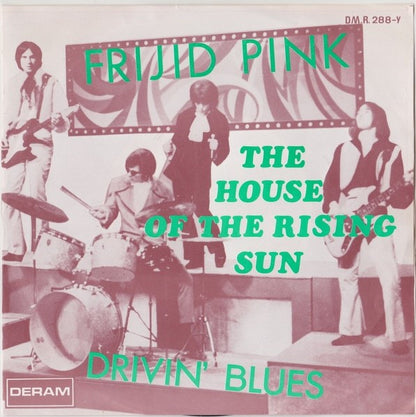 Frijid Pink – The House Of The Rising Sun / Drivin' Blues