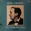 Bing Crosby – Rare Early Recordings 1929-1933 — photo 1