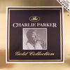 Charlie Parker – The Charlie Parker Gold Collection — photo 1