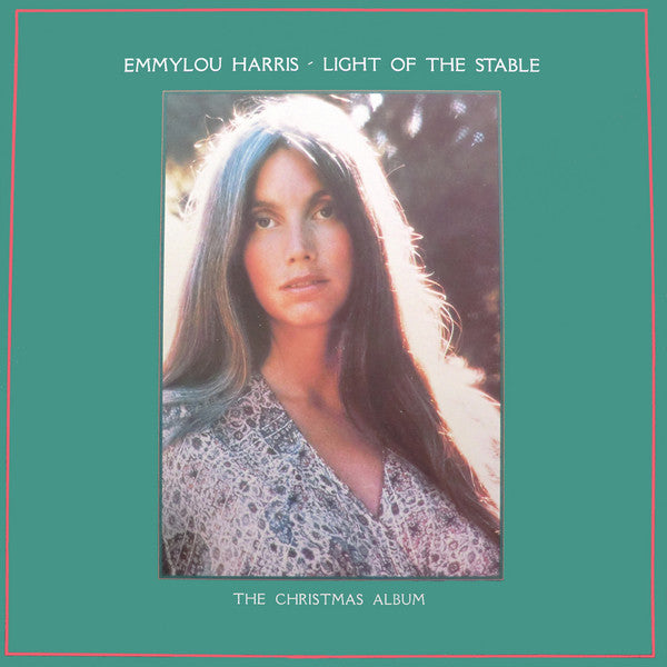 Emmylou Harris – Light Of The Stable