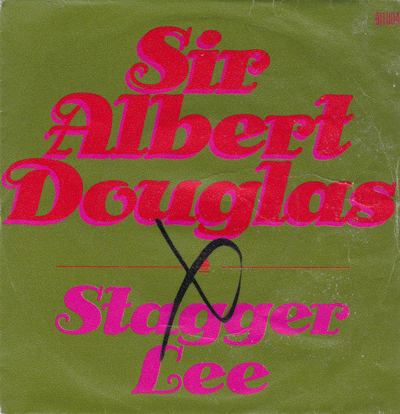 Sir Albert Douglas – Stagger Lee