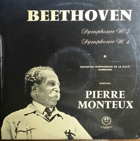 Ludwig van Beethoven, NDR Sinfonieorchester, Pierre Monteux – Symphonie  N°2  / Symphonie  N°4