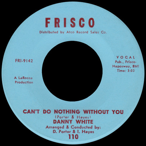 Danny White (2) – Can't Do Nothing Without You / Miss Fine Miss Fine