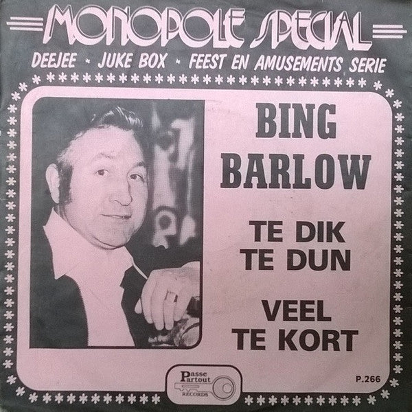 Bing Barlow – Veel Te Kort / Te Dik Te Dun