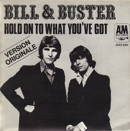 Bill & Buster – Hold On To What You've Got