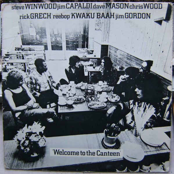 Steve Winwood, Jim Capaldi, Dave Mason, Chris Wood (2), Rick Grech, Rebop Kwaku Baah, Jim Gordon – Welcome To The Canteen