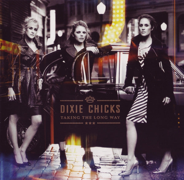 Dixie Chicks – Taking The Long Way
