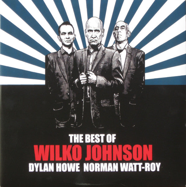 Wilko Johnson – The Best Of Wilko Johnson - Dylan Howe - Norman Watt-Roy