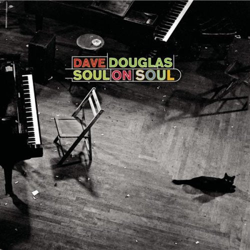 Dave Douglas – Soul On Soul