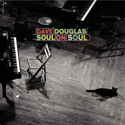 Dave Douglas – Soul On Soul