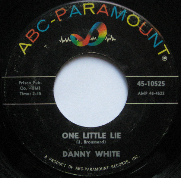 Danny White (2) – One Little Lie / Loan Me A Handkerchief